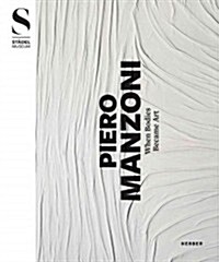 Piero Manzoni: When Bodies Became Art (Hardcover)
