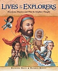 Lives of the Explorers: Discoveries, Disasters (and What the Neighbors Thought) (Hardcover)