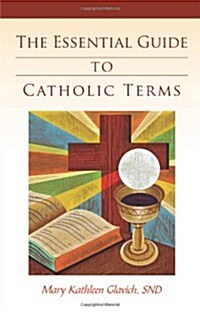 The Essential Guide to Catholic Terms (Paperback)