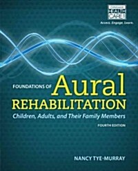 Foundations of Aural Rehabilitation: Children, Adults, and Their Family Members (Paperback, 4)