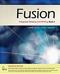 Fusion Book 2, Enhanced Edition: Integrated Reading and Writing (Paperback)