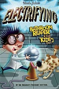 Uncle Johns Electrifying Bathroom Reader for Kids Only! (Hardcover, Collectors)