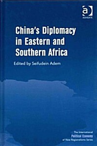 Chinas Diplomacy in Eastern and Southern Africa (Hardcover)