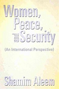 Women, Peace, and Security: (An International Perspective) (Paperback)