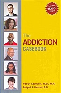 The Addiction Casebook (Paperback, 1st)