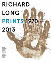Richard Long: Prints 1970-2013: Catalogue Raisonn? (Paperback)