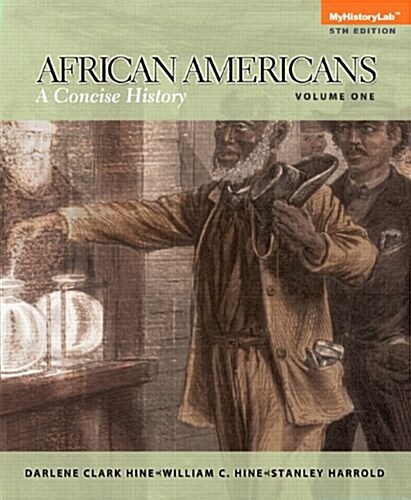 African-Americans: Concise History, Volume 1 Plus Mylab History with Etext -- Access Card Package (Paperback, 5)