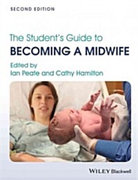 The Students Guide to Becoming a Midwife (Paperback, 2, Revised)