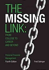 The Missing Link: From College to Career and Beyond, Personal Financial Management (Spiral, 4)