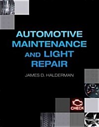 Automotive Maintenance and Light Repair (Paperback)