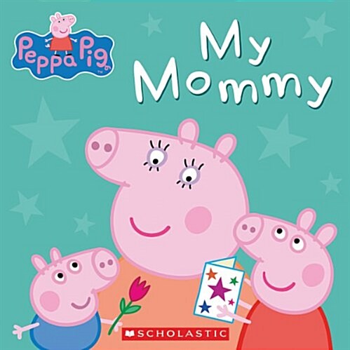 My Mommy (Peppa Pig) (Board Books)