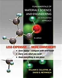 Fundamentals of Materials Science and Engineering: An Integrated Approach (Loose Leaf, 4)