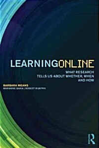 Learning Online : What Research Tells Us About Whether, When and How (Paperback)