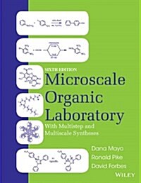 Microscale Organic Laboratory: With Multistep and Multiscale Syntheses (Loose Leaf, 6)