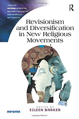 Revisionism and Diversification in New Religious Movements (Paperback)