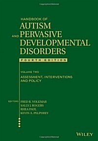 Handbook of Autism and Pervasive Developmental Disorders, Volume 2: Assessment, Interventions, and Policy (Hardcover, 4)