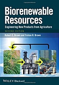 Biorenewable Resources : Engineering New Products from Agriculture (Hardcover, 2 ed)