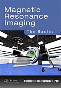 Magnetic Resonance Imaging: The Basics (Paperback)