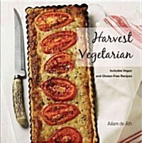 Harvest Vegetarian: Includes Vegan and Gluten-Free Recipes (Paperback)