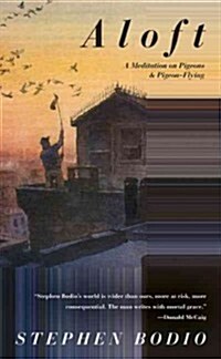 Aloft: A Meditation on Pigeons & Pigeon-Flying (Hardcover)