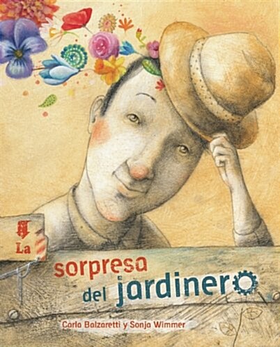 La Sorpresa del Jardinero (the Gardeners Surprise) (Hardcover)