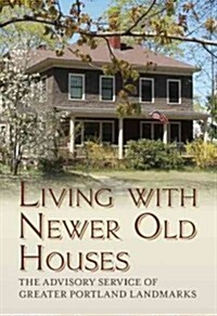 Living With Newer Old Houses (Paperback)