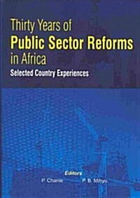 Thirty Years of Public Sector Reforms in Africa. Selected Country Experiences (Paperback)