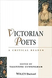 Victorian Poets: A Critical Reader (Paperback)
