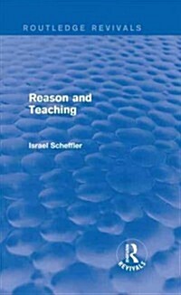 Reason and Teaching (Routledge Revivals) (Hardcover)