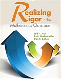Realizing Rigor in the Mathematics Classroom (Paperback)