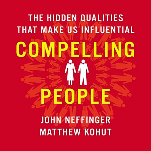 Compelling People: The Hidden Qualities That Make Us Influential (Audio CD)