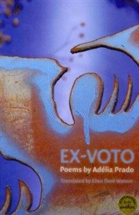 Ex-Voto: Poems by Adelia Prado (Paperback)