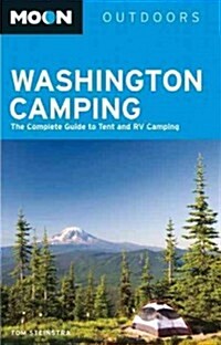 Moon Washington Camping: The Complete Guide to Tent and RV Camping (Paperback, 4)