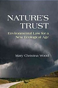 Natures Trust : Environmental Law for a New Ecological Age (Hardcover)