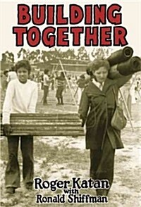 Building Together: Case Studies in Participatory Planning and Community Building (Paperback)