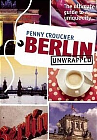 Berlin Unwrapped (Paperback)