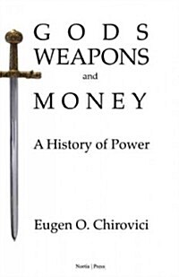 [중고] Gods, Weapons and Money: The Puzzle of Power (Paperback)