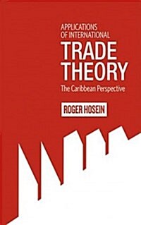 Applications of International Trade Theory: The Caribbean Perspective (Paperback, New)