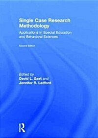 Single Case Research Methodology : Applications in Special Education and Behavioral Sciences (Hardcover, 2 New edition)