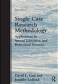 Single Case Research Methodology : Applications in Special Education and Behavioral Sciences (Paperback, 2 New edition)