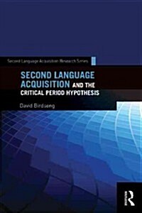 Second Language Acquisition and the Critical Period Hypothesis (Paperback)