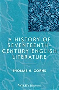 A History of Seventeenth-Century English Literature (Paperback)