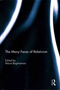 The Many Faces of Relativism (Hardcover)