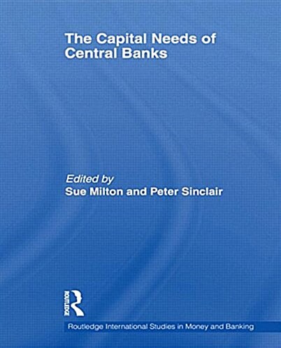 The Capital Needs of Central Banks (Paperback, Reprint)