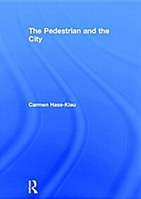 The Pedestrian and the City (Hardcover)