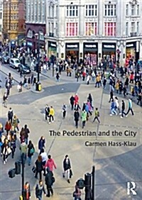 The Pedestrian and the City (Paperback)