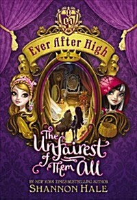 [중고] Ever After High: The Unfairest of Them All (Hardcover)