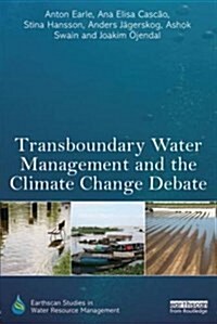 Transboundary Water Management and the Climate Change Debate (Paperback)