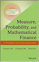 Measure, Probability, and Mathematical Finance: A Problem-Oriented Approach (Hardcover)