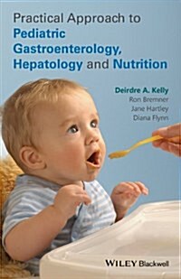 Practical Approach to Paediatric Gastroenterology, Hepatology and Nutrition (Paperback)